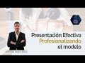 PROFESIONALIZANDO EL MODELO (Presentación Efectiva) - Oro Ejecutivo Jorge Bravo