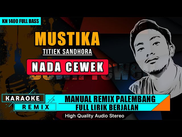 MUSTIKA - TITIEK SANDHORA || KARAOKE REMIX PALEMBANG class=