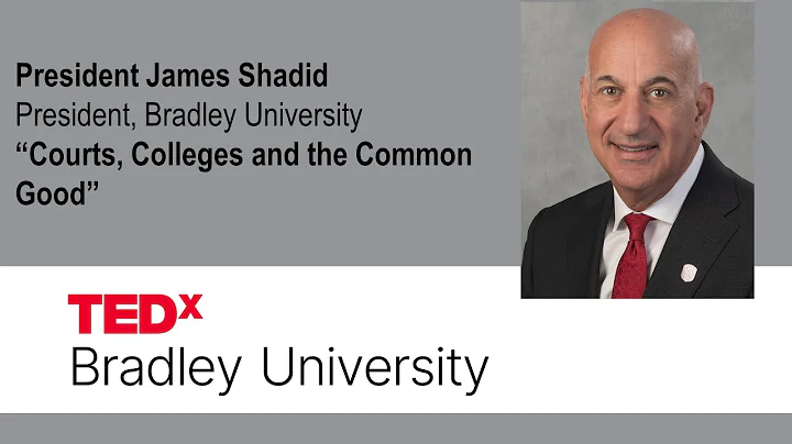 Courts, Colleges and the Common Good | Jim Shadid | TEDxBradley University