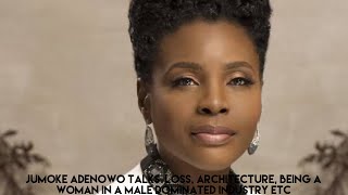 What I Learnt About God And Women From Jumoke Adenowo Chude Jideonwo Interviews