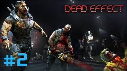 Dead Effect - Android GamePlay Walkthrough #part 2😱