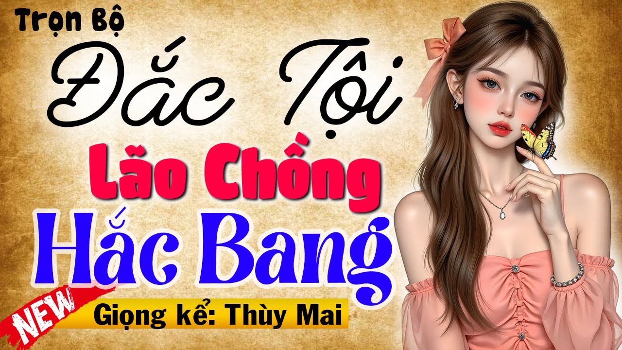Hay nhất thế giới - Đắc Tội Lão Chồng Hắc Bang - Đọc Truyện Ngôn Tình Đêm Khuya Ngủ Ngon 2025