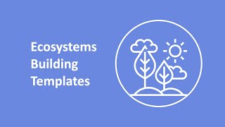 2. Ecosystems Building Template