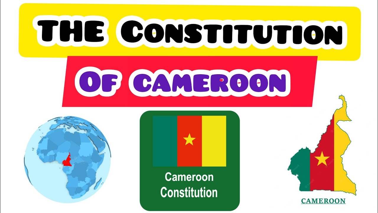 The Constitution Of Cameroon Salient Features Amendments Procedures the-constitution-of-cameroon-salient-features-amendments-procedures