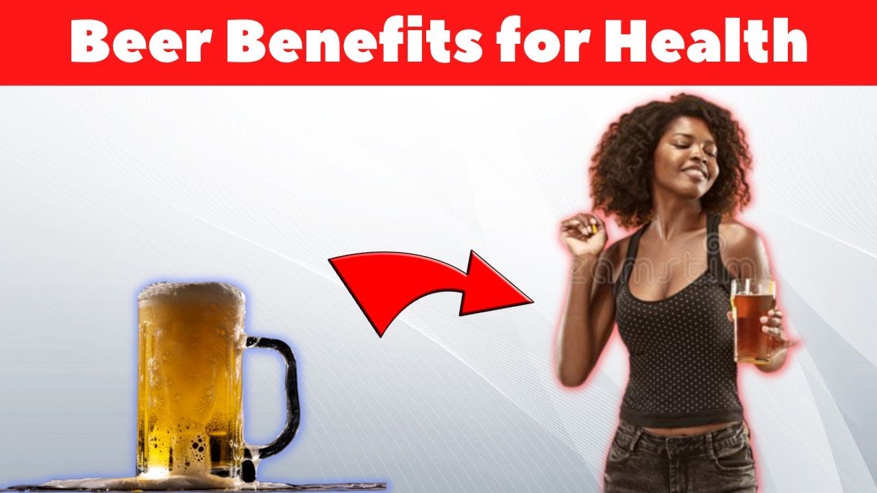 Beer Benefits for Health - Is Beer Good for Health ? - YouTube