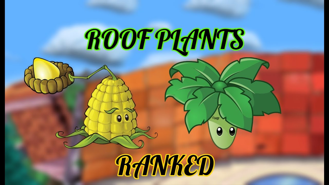 Every Roof Plant Ranked From WORST to BEST