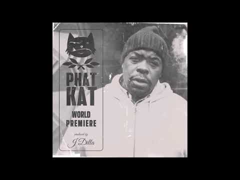 Phat Kat - "World Premiere" OFFICIAL VERSION