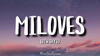 Miloves (OTW Sayo) - King Badger (Lyrics) | Di ko kaya na malimot ang pagibig mo