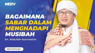 BAGAIMANA SABAR DALAM MENGHADAPI MUSIBAH | KAJIAN AAGYM