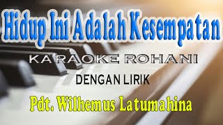Download lagu HIDUP INI ADALAH KESEMPATAN KARAOKE ROHANI D DO... mp3