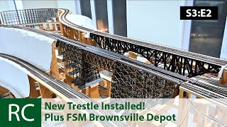 S3: E2: The new timber trestle gets installed. Plus a look at the FSM Brownsville Depot.