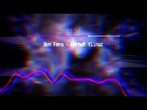 Ben Fero - Ferhat Yılmaz (Slowed - Reverb - Bass Boosted)