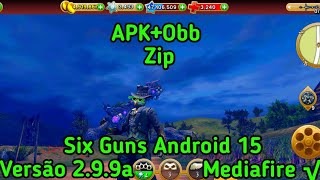Six Guns mod 2.9.9a Android 14 & 15 Mediafire moto g54