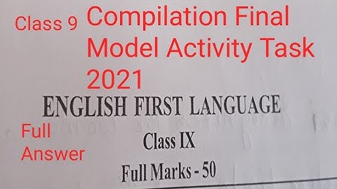 Class 9 First language English compilation Final Model Activity Task 2021 Full Answer