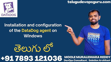 Installation and configuration of the DataDog agent on Windows - @telugudevopsguru - +91 7893121036