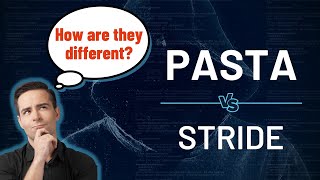 PASTA vs STRIDE - How Are They Different?