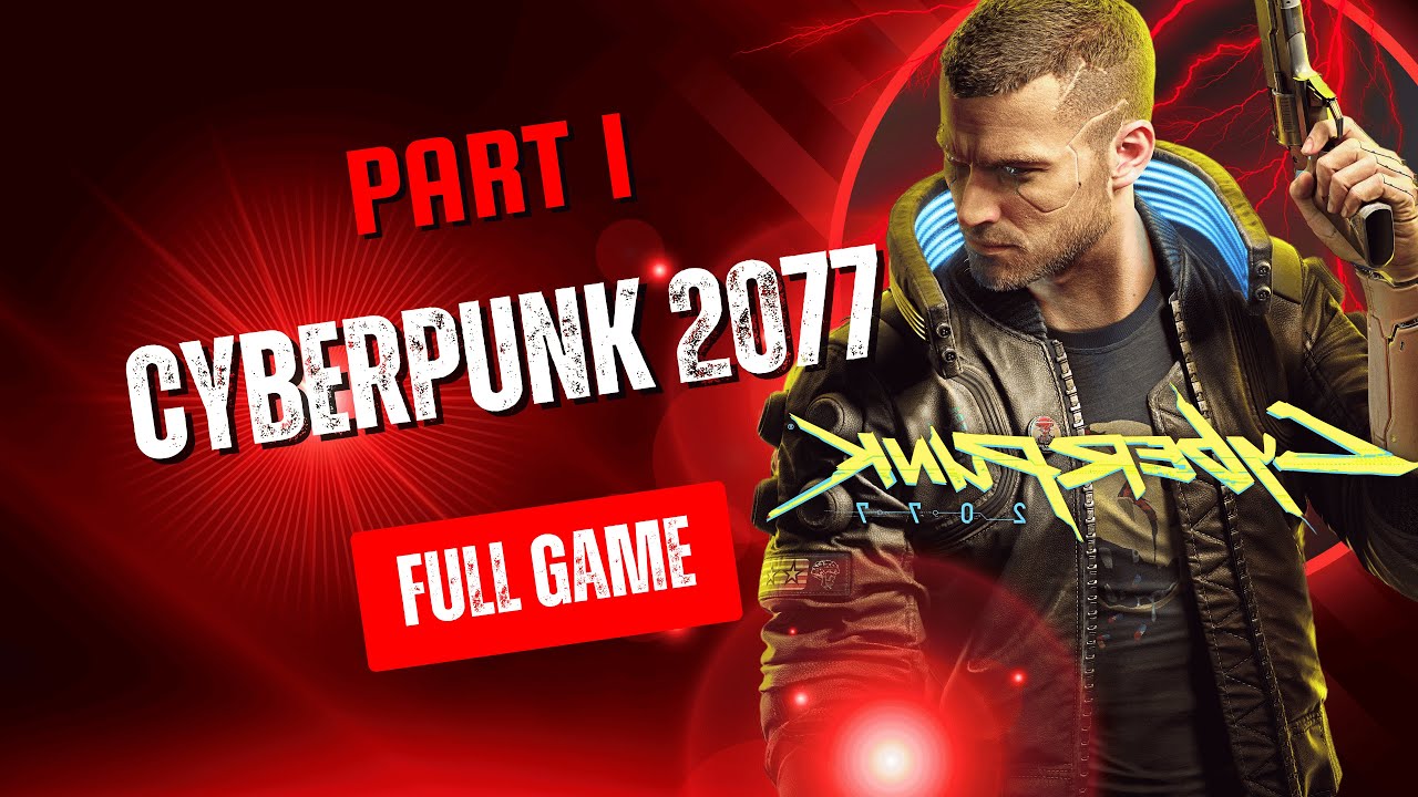 Cyberpunk 2077 Full Gameplay Walkthrough No Commentary Part 1 | Street ...