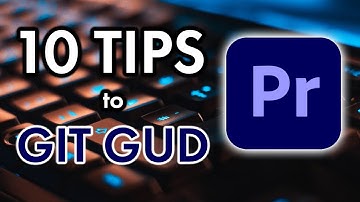 10 Premiere Pro Tips EVERY Editor Should Know (in 5 minutes or less)