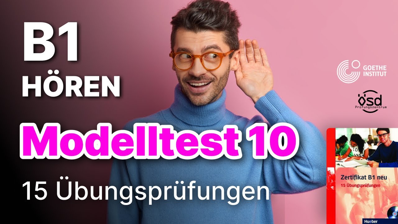 Modelltest 10 - Hören mit Lösungen 15 Übungsprüfungen (B1 Zertifikat Goethe & ÖSD)