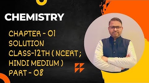 Class 12th ll Chapter-01 solution ll PART-08 ll Osmotic pressure and Abnormal molar masses.