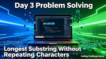 Day 3 | Longest Substring Without Repeating Characters | LeetCode #3 | Sliding Window Explained