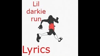 Lil Darkie - Run (Lyrics)