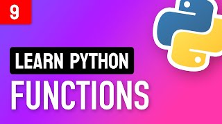 Learn Python • #9 Functions • Python's Most Important Concept?