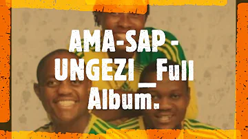 AMA-SAP -UNGEZI _Full Album.