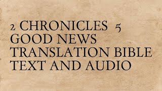 2 Chronicles 5 - Good News Translation Bible - Text And Audio
