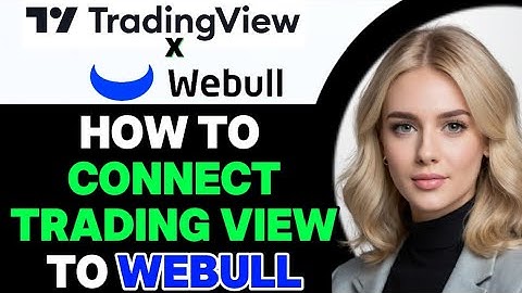 How to Safely Connect TradingView to Webull (UPDATED WAY!)