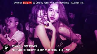 Nonstop Vinahouse 2020 | Holiday Remix Ars 2019 | Nhạc Hưởng Full Track Ars