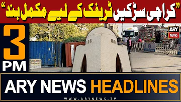 ARY News 3 PM Prime Time Headlines | 23rd April 2024 | Karachi Traffic kay liy bund