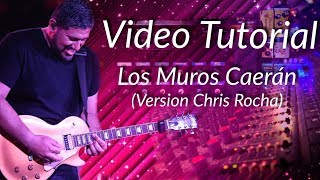 Video thumbnail of "Los Muros de Miel San Marcos  Caerán | Tutorial de Guitarra | VERSION CHRIS ROCHA CANAL OFICIAL"