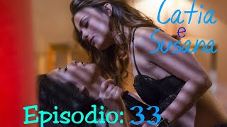 Cátia e Susana episódio 32 ou 33