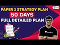 Paper 2 Strategy Plan | 50 Days full detailed plan | Unacademy CA Foundation | Indresh Gandhi