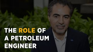 The Role of a Petroleum Engineer