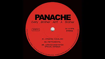 Panache 'Every Brother Ain't A Brother' (Jura Soundsystem Special Version)