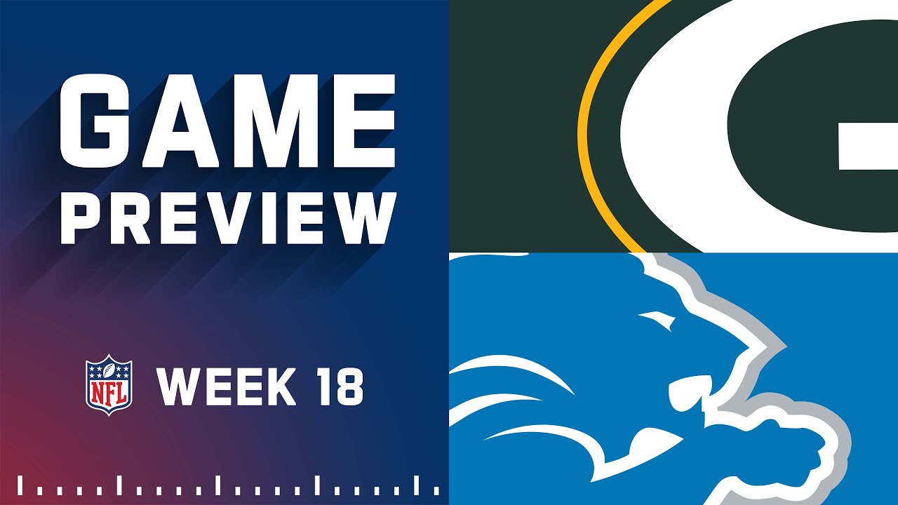 Green Bay Packers vs. Detroit Lions Week 18 NFL Game Preview YouTube
