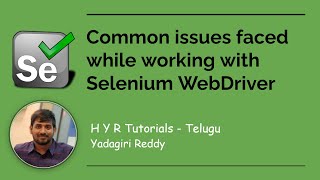 Common issues faced while working with Selenium WebDriver