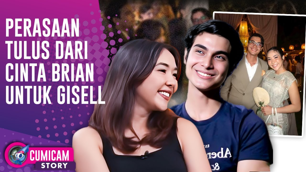 Pengakuan Gisell & Cinta Brian Soal Status Hubungan Asmara Mereka! | CUMISTORY