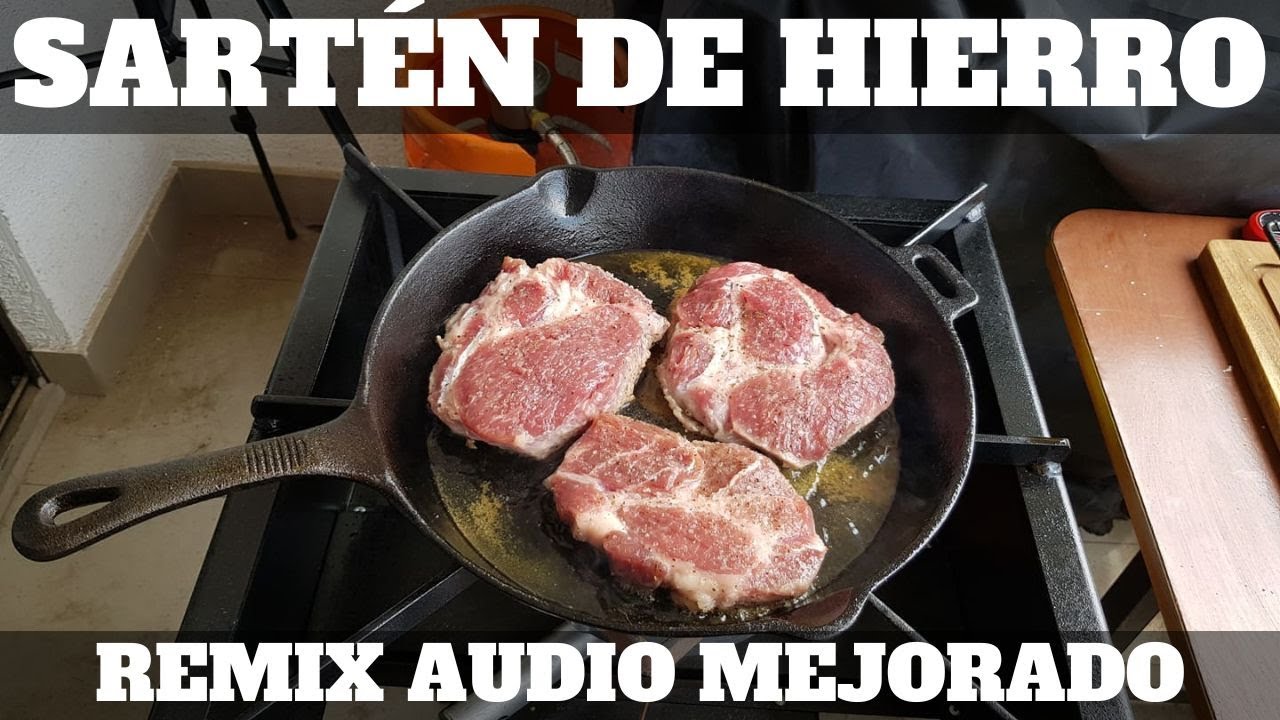 SARTÉN de HIERRO FUNDIDO [Curado, uso, limpieza y mantención] Remix Audio  Mejorado