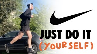 'Just Do It' (YOURSELF)