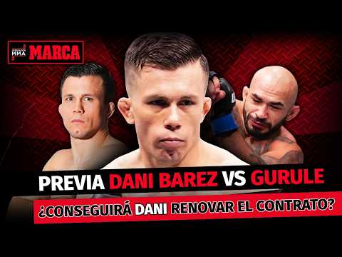 PREVIA DANI BÁREZ vs LUIS GURULE - ¿SE JUEGA CONTINUAR en la UFC?
