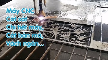 Máy CNC cắt sắt, vách ngăn, bản mã, chi tiết máy...