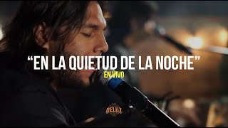 DeLuz - En La Quietud De La Noche (En Vivo)
