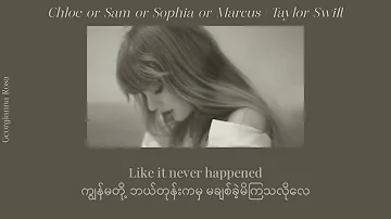 Taylor Swift - "Chloe or Sam or Sophia or Marcus" | Myanmar Sub + Lyrics |