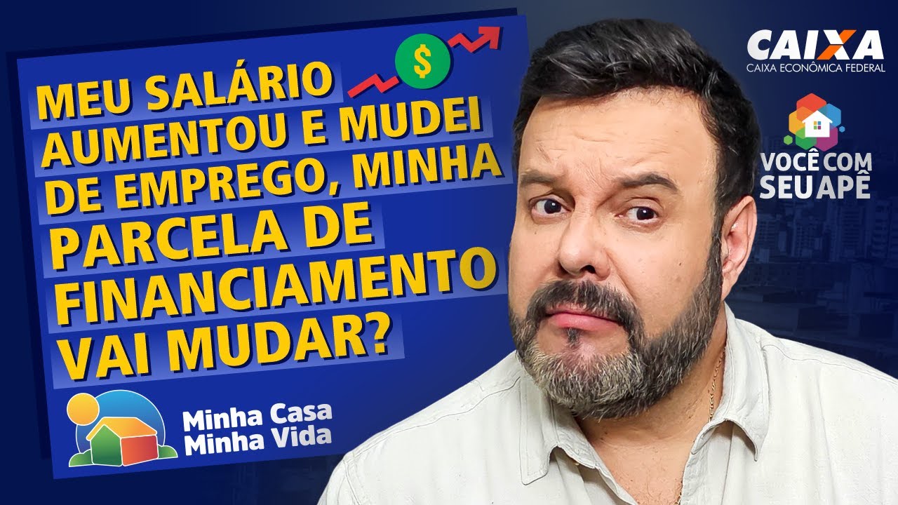 Meu Salário Aumentou e Mudei de Emprego, Minha Parcela de Financiamento ...