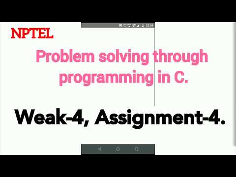 Assignment-4 // Problem solving through programming in C // NPTEL assignment answer// weak-4.