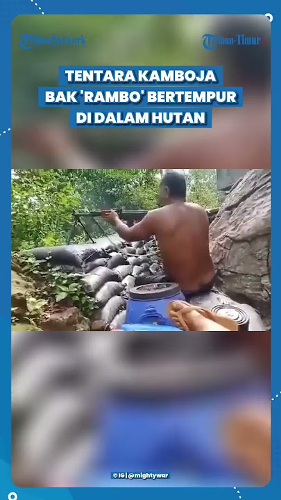 GAYA PRAJURIT MILITER KAMBOJA BAK 'RAMBO' MENEMBAK TAK PAKAI BAJU