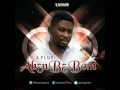 Abɛn Bɛ Bom By Kwame A Plus Produced By Appietusvia Torchbrowser Com